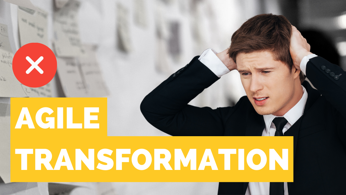 Top Reasons Agile Transformations Fail (and How to Avoid Them)
